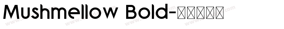 Mushmellow Bold字体转换